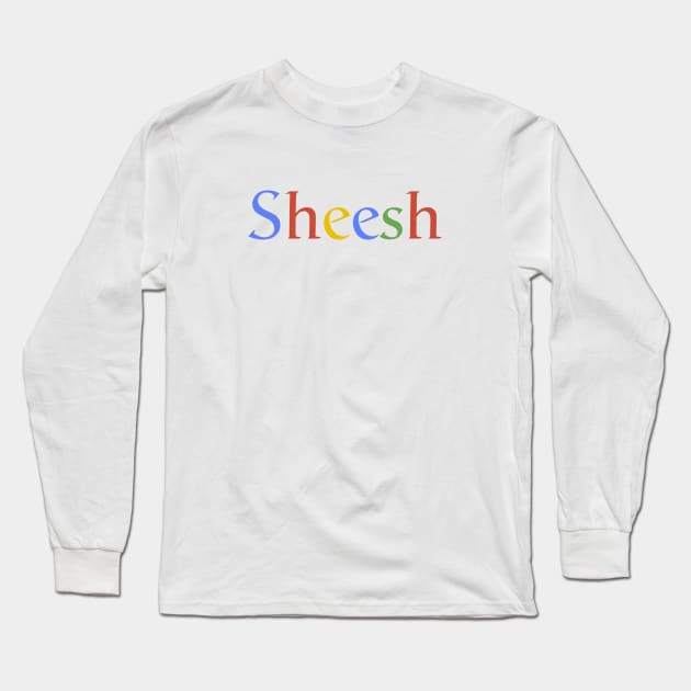 Sheesh (Colorful) Long Sleeve T-Shirt by Graograman